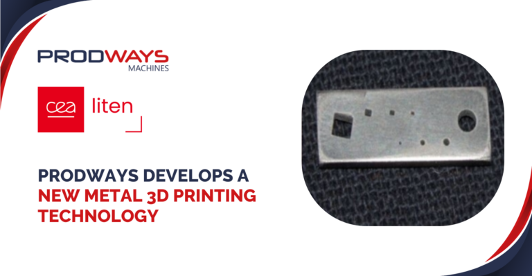 Prodways develops a new metal 3D printing technology